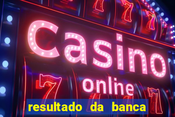 resultado da banca caminho da sorte